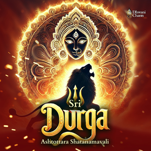 Sri Durga Ashtottara Shatanamavali