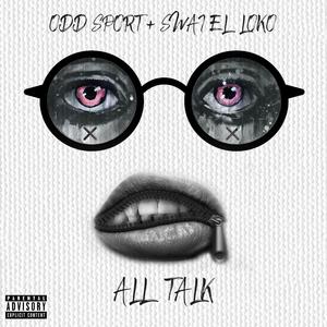 All Talk (feat. Swai el Loko)