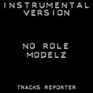 No Role Modelz (Instrumental Version)