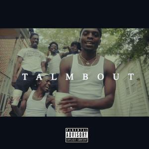TalmBout (feat. YFE Tony & YFE Lil Shun)