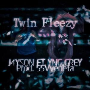 Twin Fleezy (feat. YNG Grey)
