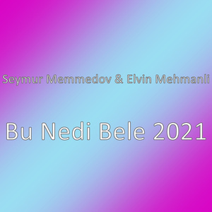 Bu Nedi Bele 2021