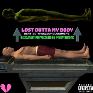 Lost Outta My Body