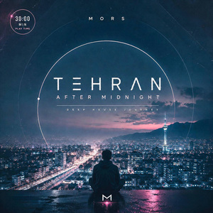 Tehran After Midnight (Deep House Journey)