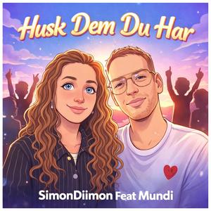 “Husk Dem Du Har” (feat. Mundi)