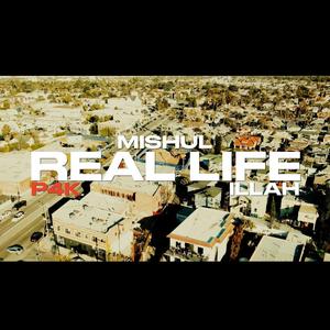 Real Life (feat. P4K & Illah)