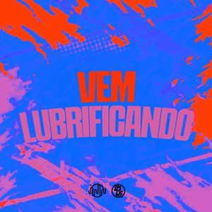 Vem Lubrificando