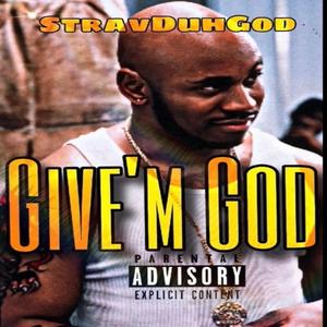 Give'm God