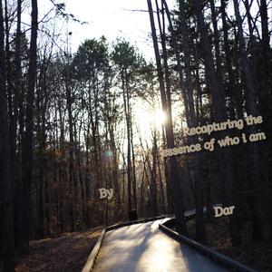 Recapturing the essence of who i am