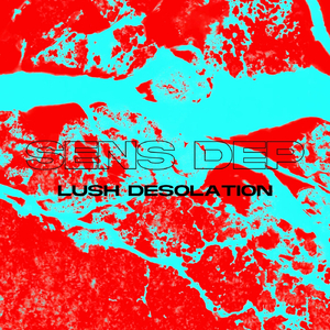 Lush Desolation