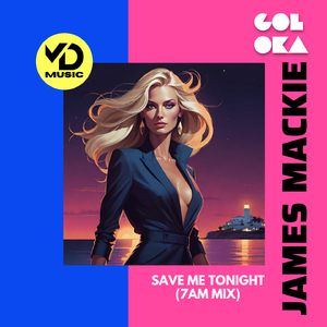 Save Me Tonight (7am Mix)