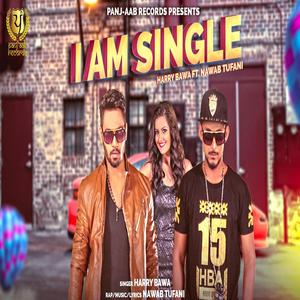 I Am Single (feat. Nawab Tufani)