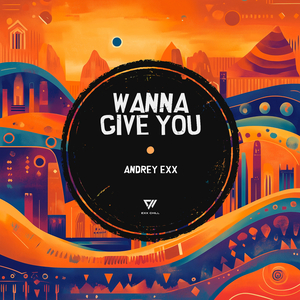 Wanna Give You (Extended Mix)