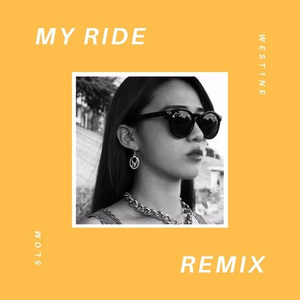 My Ride (Slom & West1ne Remix)