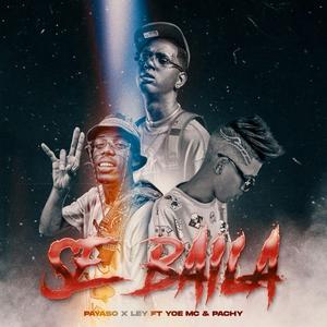 Se Baila (feat. Payaso x Ley)