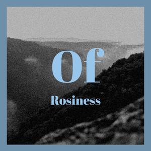 Of Rosiness