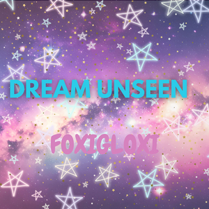 Dream Unseen