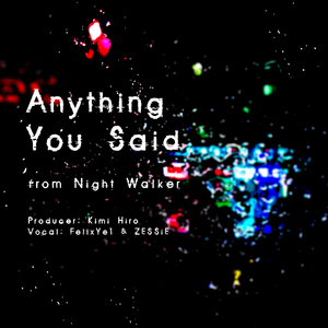 Anything You Said (Vocal Version)