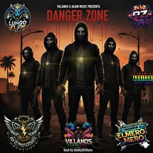 Danger zone Lungo Flow El mero mero Rz Aka el Protestante