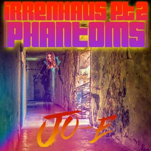 Irrenhaus, Pt. 2 (Phantoms)