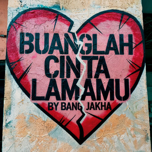 Buanglah Cinta Lamamu