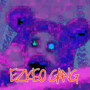 EZKISO GANG