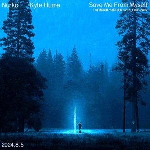Save Me(From Myself)[Ta们都叫我小蔡&凌辰Axtro_Eiro Remix]