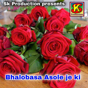 Bhalobasa Asole Je Ki