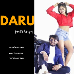 Daaru Peeti Hoiya || Mukul Saini || (feat. Buffer)