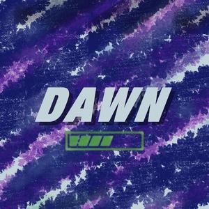 Dawn(破晓) 试听版 伴奏