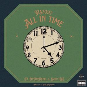 All in Time (feat. OXTHEREBEL & Larry OG)