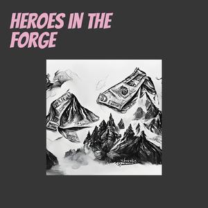 Heroes in the Forge