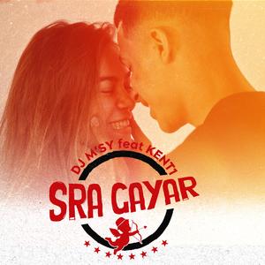Sra Gayar (feat. Kent1)
