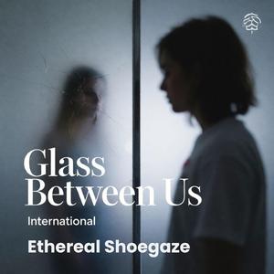 Glass Between Us