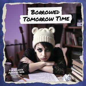 Borrowed Tomorrow Time (feat. Norma Rae Black)
