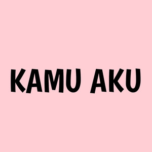Kamu Aku