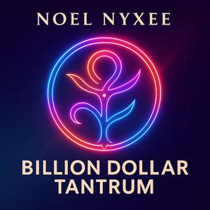 Billion Dollar Tantrum