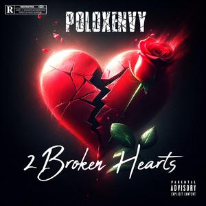 2Broken Hearts