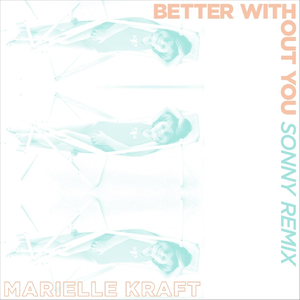 Better Without You (Sonny Remix)