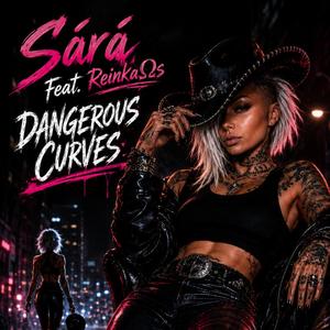 Dangerous curves (feat. ReinkaΩs)