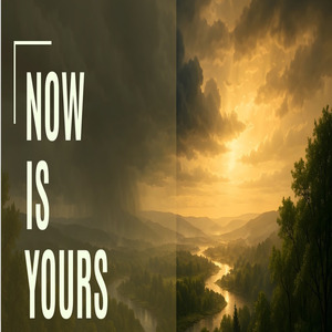 Now is Yours