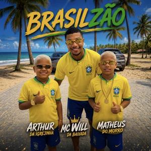 Brasilzão (feat. Mc Matheus do morro & Arthur da igrejinha)