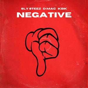 NEGATIVE (feat. MoneybaggDmac & KBK)