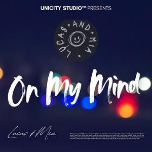 Lucas & Mia - On My Mind