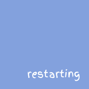 Restarting