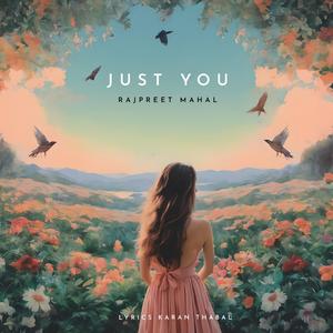 JUST YOU (feat. Karan Thabal)