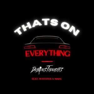 That's On Everything (feat. M-Status & Madv)