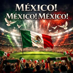 México! México! México!