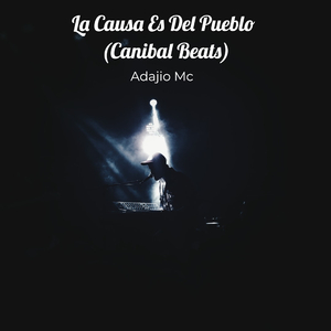 La Causa Es Del Pueblo (Canibal Beats) (Studio Version)