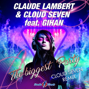 The Biggest Party (Extended Cloud Seven Remix)